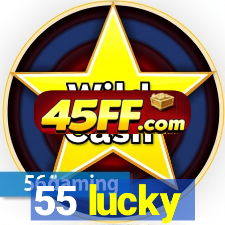 55 lucky